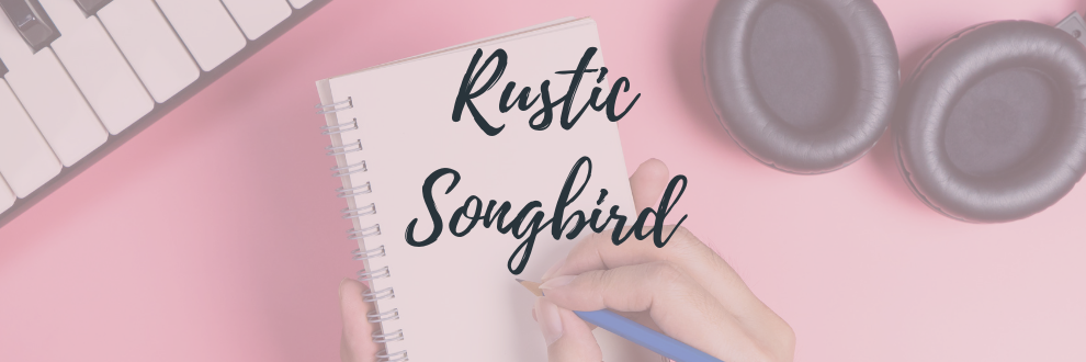 Rustic Songbird Header