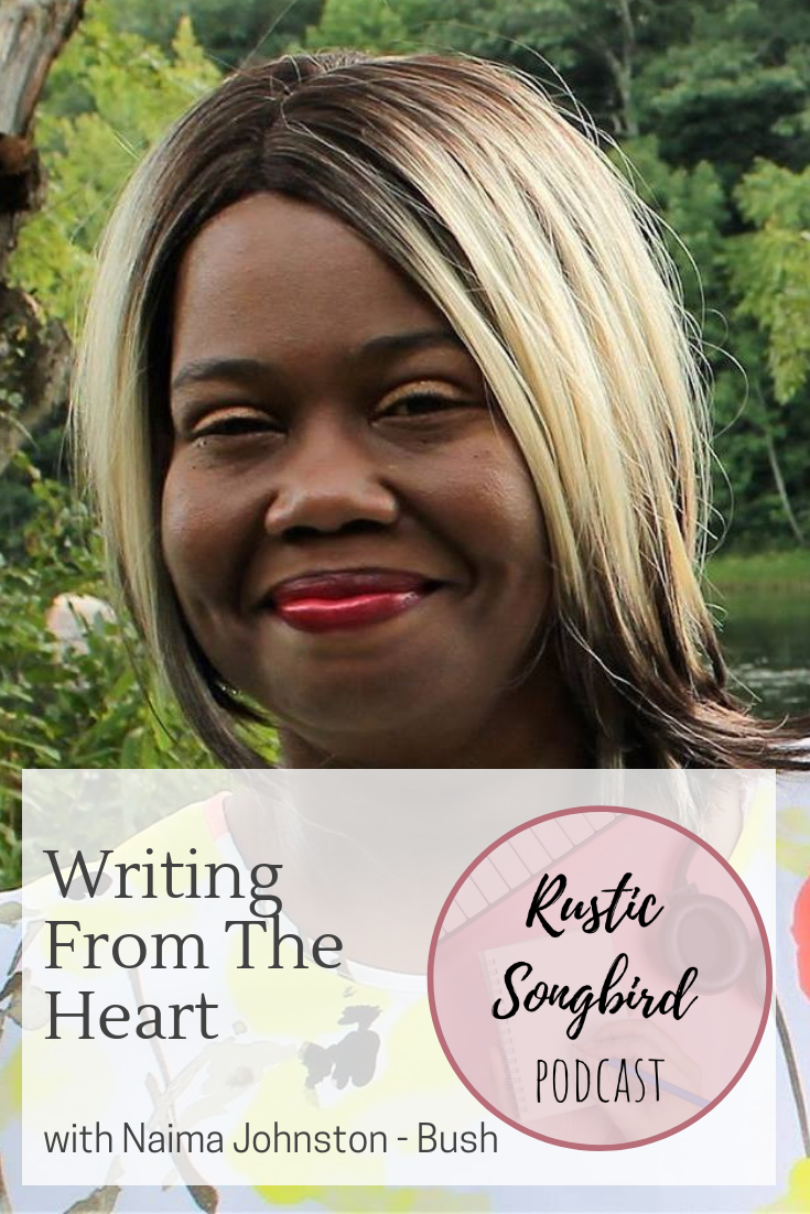 writing from the heart, Naima Johnston-Bush