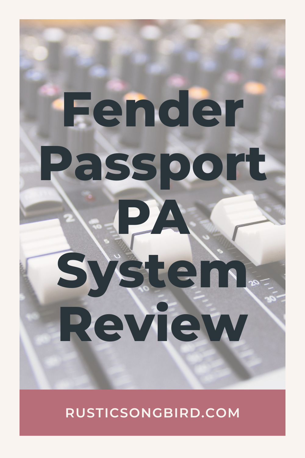 sound system board in the background, and title text for the blog post "Fender Passport PA System Review"