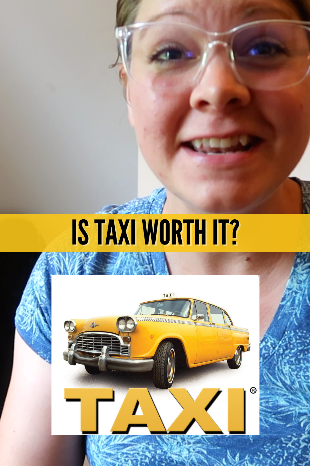 Woman wearing glasses smiling with title text that says "is taxi worth it" and taxi independent a&r logo