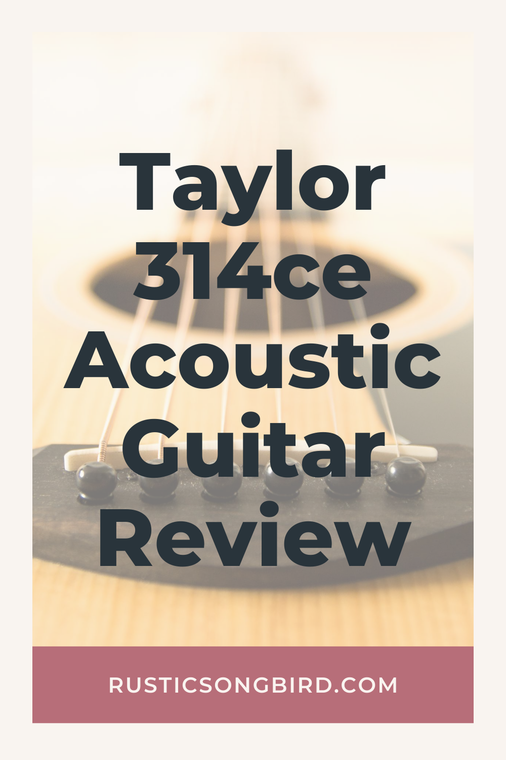 acoustic guitar in the background and text for the title of the blog post called "Taylor 314ce Acoustic Guitar Review"
